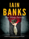 The Wasp Factory (eBook)